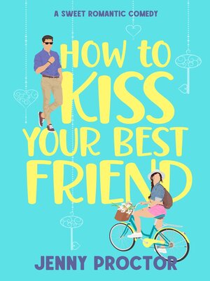 cover image of How to Kiss Your Best Friend